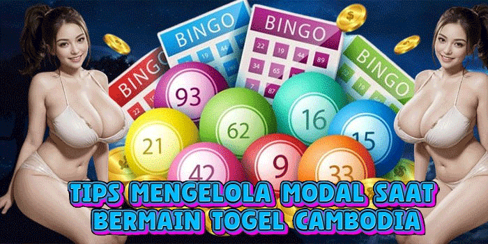 Tips Mengelola Modal Saat Bermain Togel Cambodia